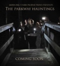 The Parkway Hauntings (2013)