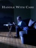 Handle with Care (2007)