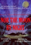 Nor the Moon by Night (2014)