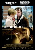 This Beautiful City (2007)