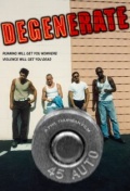 Degenerate (2010)