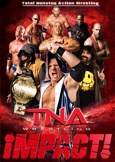 TNA Impact! Wrestling  (сериал 2004 – 2010)