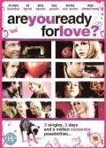 Are You Ready for Love? (2007)