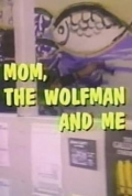 Mom, the Wolfman and Me (, 1980)