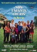 Nos enfants chéris - la série (, 2007 – 2008)