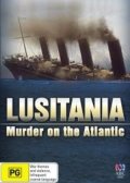 Lusitania: Murder on the Atlantic (, 2007)