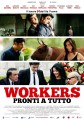 Workers - Pronti a tutto (2012)