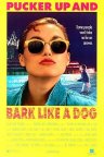 Pucker Up and Bark Like a Dog (1990)