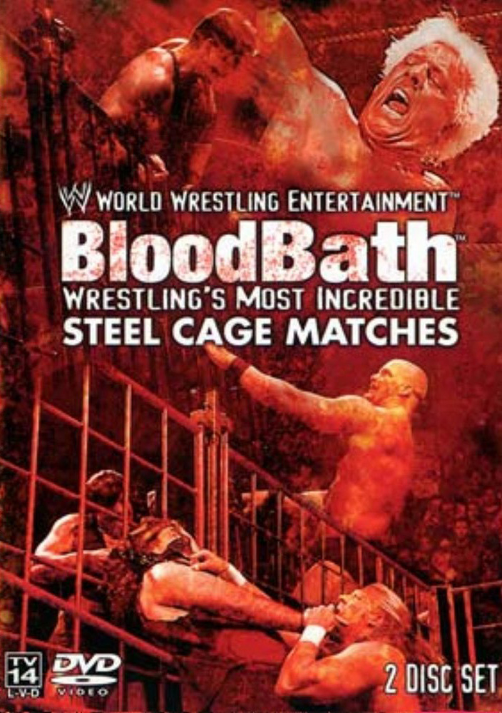 WWE Bloodbath: Wrestling's Most Incredible Steel Cage Matches  (видео)