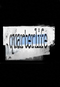 Quarterlife (, 2007)