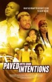 Paved with Good Intentions (2006)