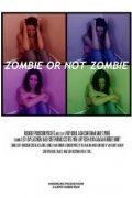 Zombie or Not Zombie (2011)