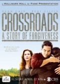 Crossroads: A Story of Forgiveness (, 2007)