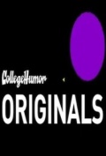 CollegeHumor Originals (, 2006 – ...)